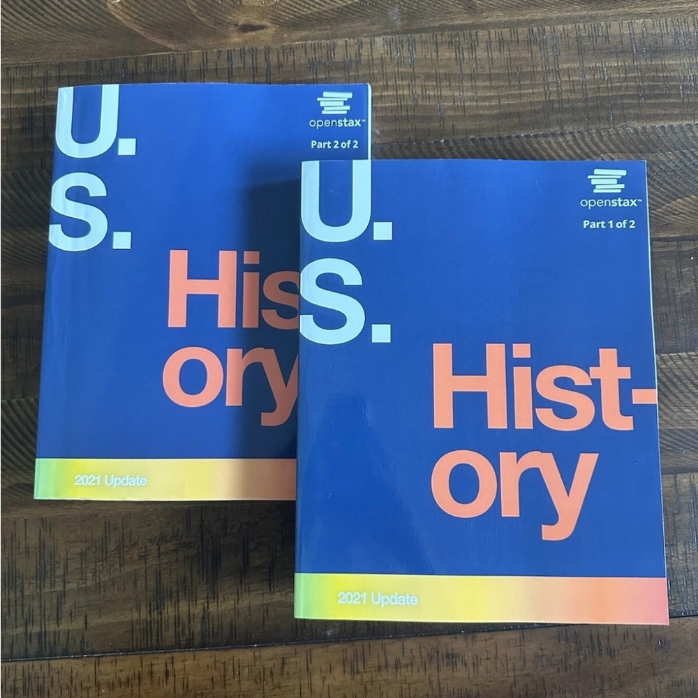 Openstax U.S. History Textbook Part 1 and 2 IBSN: 978-1-50669-815-1